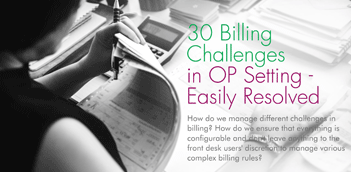 30 Billing Challenges in OP Setting - Easily Resolved